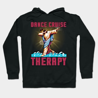 Dance Cruise Therapy Funny Ship Summer Cruise Vacation Hoodie